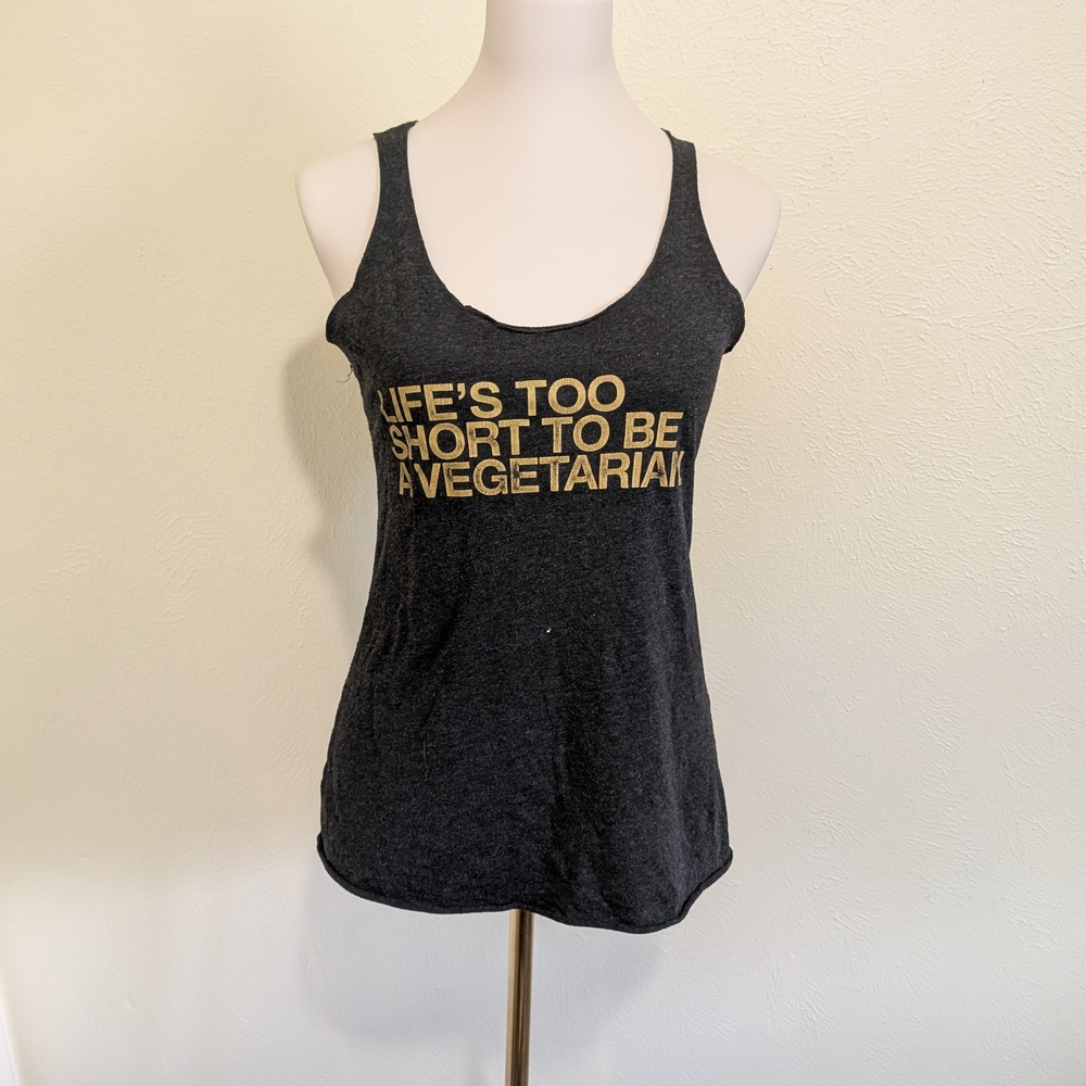 Life's Too Short To Be A Vegetarian Tank